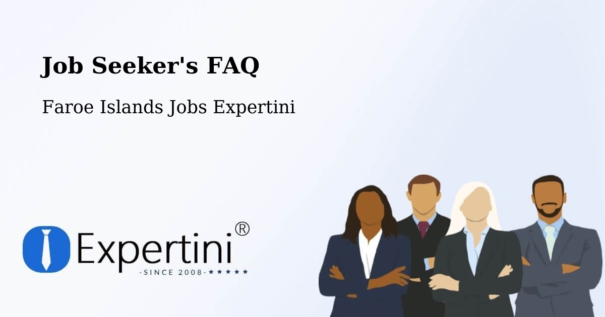 Job Seeker FAQ – Æðuvík - Faroe Islands Jobs Expertini